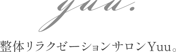 整体リラクゼーションサロンYuu。